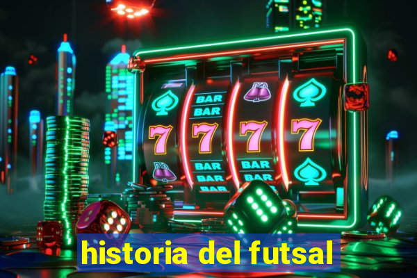 historia del futsal